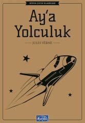 Dünya Çocuk Klasikleri - Aya Yolculuk - Jules Verne Parıltı Yayınları