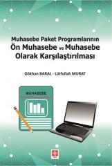 Ekin Muhasebe Paket Programlarının Ön Muhasebe ve Muhasebe Olarak Karşılaştırılması - Gökhan Baral, Lütfulluh Murat Ekin Yayınları