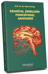 Hipokrat Kraniyal Sinirlerin Fonksiyonel Anatomisi - Gürsel Ortuğ Hipokrat Kitabevi