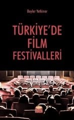 Nobel Türkiye’de Film Festivalleri - Beyler Yetkiner Nobel Bilimsel Eserler