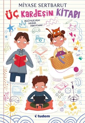 Üç Kardeşin Kitabı - Miyase Sertbarut Tudem Yayınları