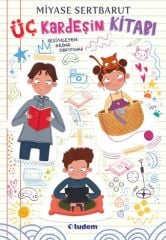 Üç Kardeşin Kitabı - Miyase Sertbarut Tudem Yayınları