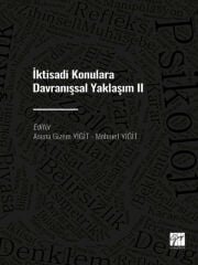 Gazi Kitabevi İktisadi Konulara Davranışsal Yaklaşım 2 - Asena Gizem Yiğit, Mehmet Yiğit Davis Gazi Kitabevi
