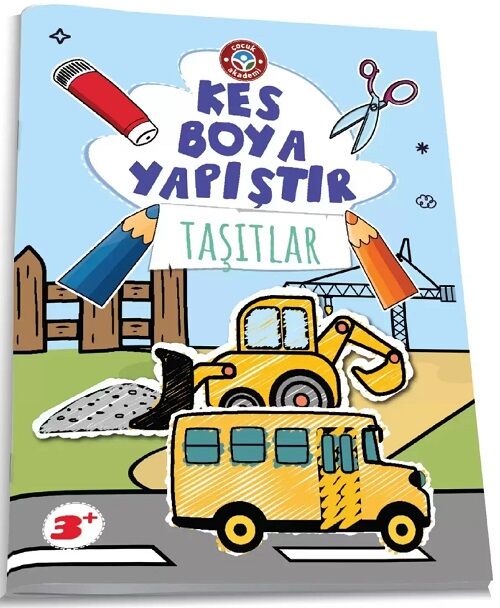 Çocuk Akademi Kes Boya Yapıştır - Taşıtlar Çocuk Akademi