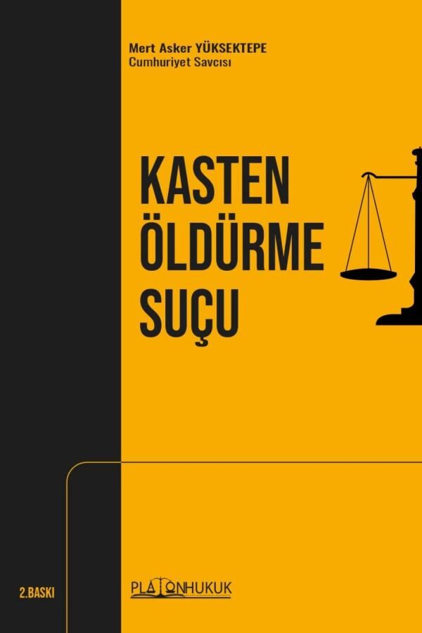 Platon Kasten Öldürme Suçu 2. Baskı - Mert Asker Yüksektepe Platon Hukuk Yayınları