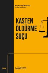 Platon Kasten Öldürme Suçu 2. Baskı - Mert Asker Yüksektepe Platon Hukuk Yayınları