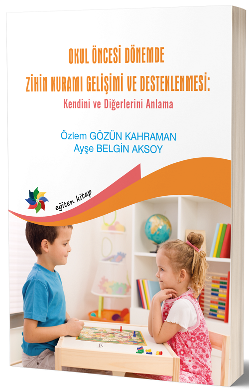 Eğiten Kitap Okul Öncesi Dönemde Zihin Kuramı Gelişimi ve Desteklenmesi - Özlem Gözün Kahraman Eğiten Kitap