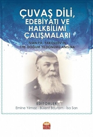 Nobel Çuvaş Dili, Edebiyatı ve Halkbilimi Çalışmaları - Emine Yılmaz, Bülent Bayram, İsa Sarı Nobel Bilimsel Eserler