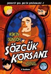 Dedektif Bol Bel'in Serüvenleri-1 Sözcük Korsanı - Aşkın Güngör Tudem Yayınları