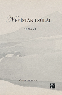 Gazi Kitabevi Neyistân-I Zülâl Senâyî - Ömer Arslan Gazi Kitabevi