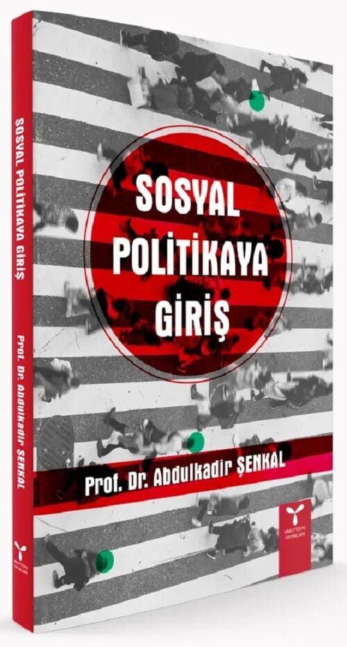 Umuttepe Sosyal Politikaya Giriş - Abdulkadir Şenkal Umuttepe Yayınları