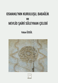 Gazi Kitabevi Osmanlının Kuruluşu, Babaîlik ve Mevlid Şairi Süleyman Çelebi - Vatan Özgül Gazi Kitabevi
