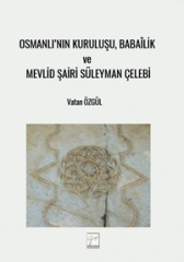 Gazi Kitabevi Osmanlının Kuruluşu, Babaîlik ve Mevlid Şairi Süleyman Çelebi - Vatan Özgül Gazi Kitabevi