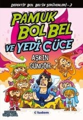 Dedektif Bol Bel'in Serüvenleri-3 Pamuk Bol Bel ve Yedi Cüce - Aşkın Güngör Tudem Yayınları
