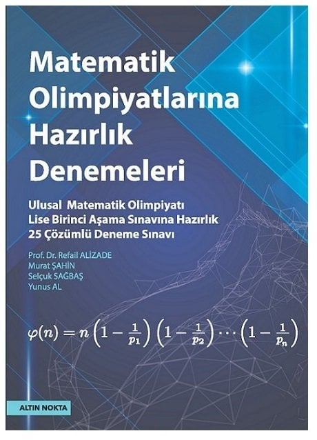 Altın Nokta Lise Matematik Olimpiyatlarına Hazırlık Denemeleri ​Altın Nokta Yayınları