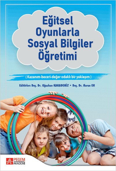 Pegem Eğitsel Oyunlarla Sosyal Bilgiler Öğretimi - Oğuzhan Karadeniz, Harun Er Pegem Akademik Yayınları