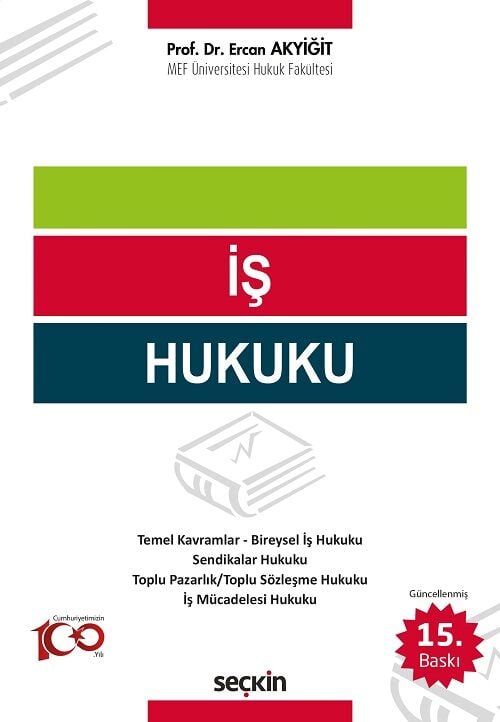Seçkin İş Hukuku 15. Baskı - Ercan Akyiğit Seçkin Yayınları