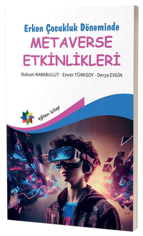 Eğiten Erken Çocukluk Döneminde Metaverse Etkinlikleri - Rıdvan Karabulut Eğiten Kitap