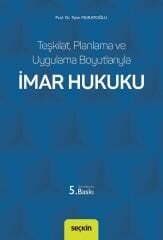 Seçkin İmar Hukuku 5. Baskı - Tahir Muratoğlu Seçkin Yayınları