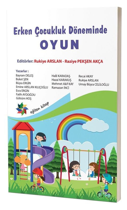 Eğiten Kitap Erken Çocukluk Döneminde Oyun - Rukiye Arslan, Raziye Pekşen Akça Eğiten Kitap