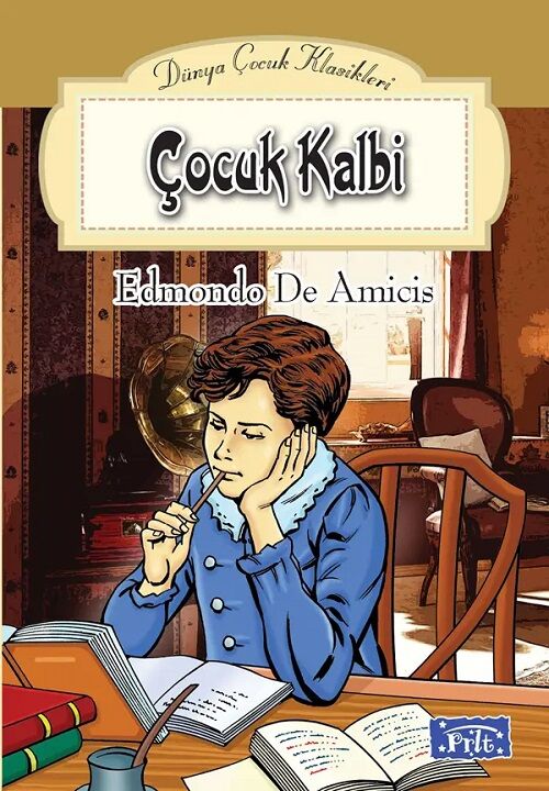 Dünya Çocuk Klasikleri - Çocuk Kalbi - Edmondo De Amicis Parıltı Yayınları