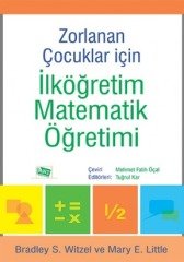 Anı Yayıncılık Zorlanan Çocuklar İçin İlköğretim Matematik Öğretimi - Bradyley S. Witzel, Marry E. Little Anı Yayıncılık