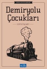 Dünya Çocuk Klasikleri - Demiryolu Çocukları - Edith Nesbit Parıltı Yayınları