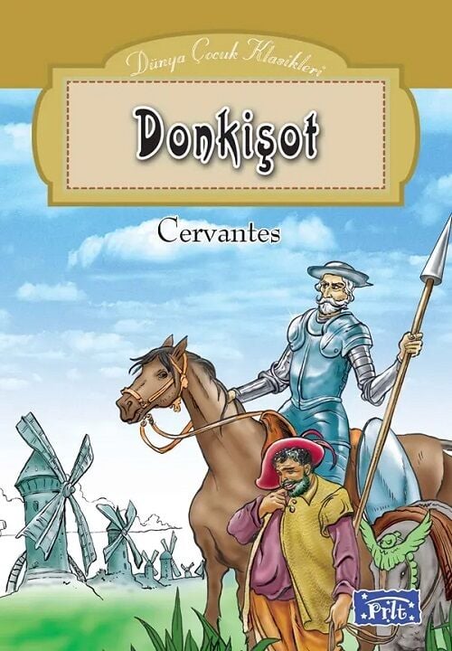 Dünya Çocuk Klasikleri - Don Kişot - Miguel de Cervantes Parıltı Yayınları