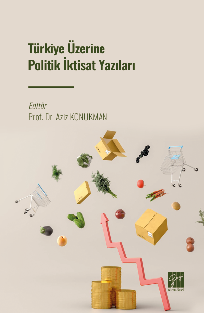 Gazi Kitabevi Türkiye Üzerine Politik İktisat Yazıları - Aziz Konukman Gazi Kitabevi