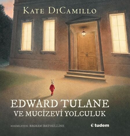 Edward Tulane ve Mucizevi Yolculuk - Kate DiCamillo Tudem Yayınları