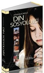 Grafiker Ana Başlıklarıyla Din Sosyolojisi - Niyasi Akyüz, İhsan Çapcıoğlu Grafiker Yayınları