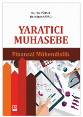 Ekin Yaratıcı Muhasebe Finansal Mühendislik - Filiz Yüksel, Nilgün Kayalı Ekin Yayınları