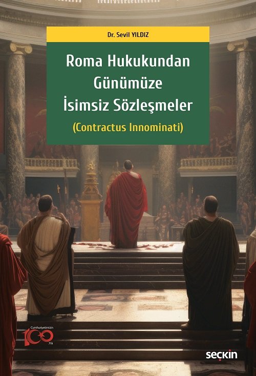 Seçkin Roma Hukukundan Günümüze İsimsiz Sözleşmeler - Sevil Yıldız Seçkin Yayınları