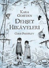 Dehşet Hikâyeleri: Kara Gemi'den Dehşet Hikâyeleri - Chris Priestley Tudem Yayınları