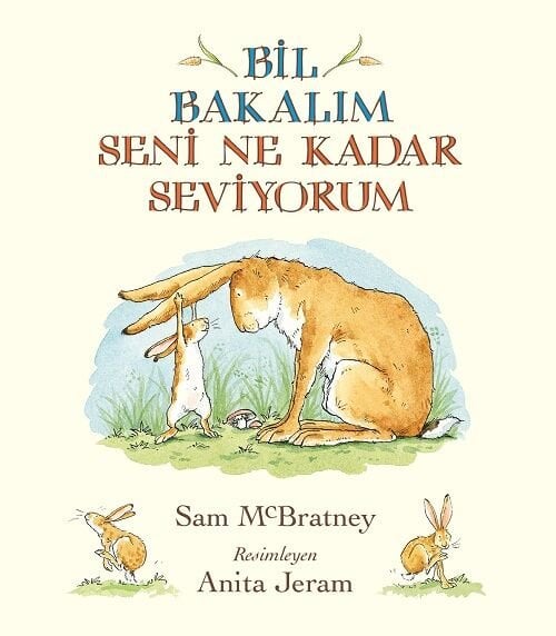 Bil Bakalım Seni Ne Kadar Seviyorum - Sam McBratney Uçanbalık Yayınları