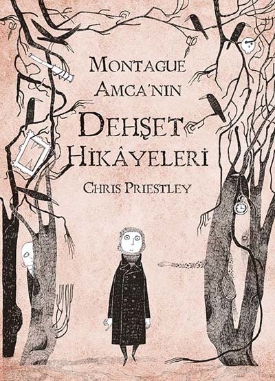Dehşet Hikayeleri: Montague Amca'nın Dehşet Hikayeleri - Chris Priestley Tudem Yayınları