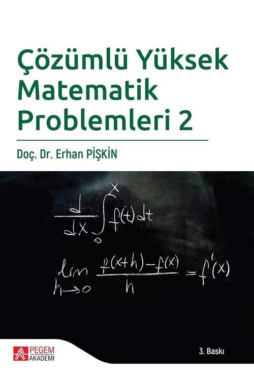 Pegem Çözümlü Yüksek Matematik Problemleri-2 Erhan Pişkin Pegem Akademi Yayıncılık