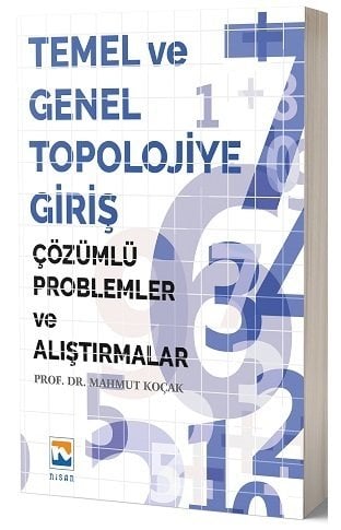 Nisan Kitabevi Temel ve Genel Topolojiye Giriş Çözümlü Problemler ve Alıştırmalar - Mahmut Koçak Nisan Kitabevi Yayınları