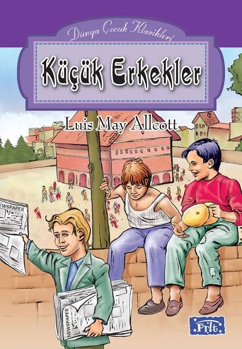 Dünya Çocuk Klasikleri - Küçük Erkekler Parıltı Yayınları