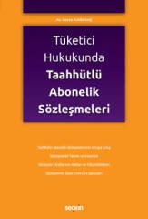 Seçkin Tüketici Hukukunda Taahhütlü Abonelik Sözleşmeleri - Seren Karakaş Seçkin Yayınları