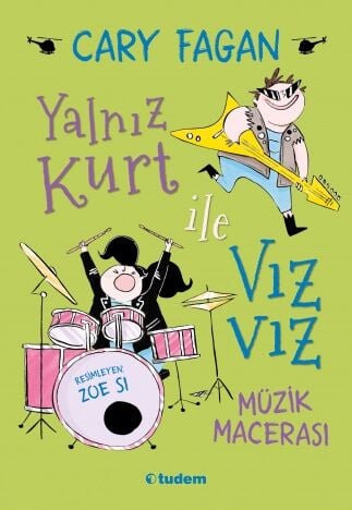 Yalnız Kurt ile Vızvız: Müzik Macerası - Cary Fagan Tudem Yayınları