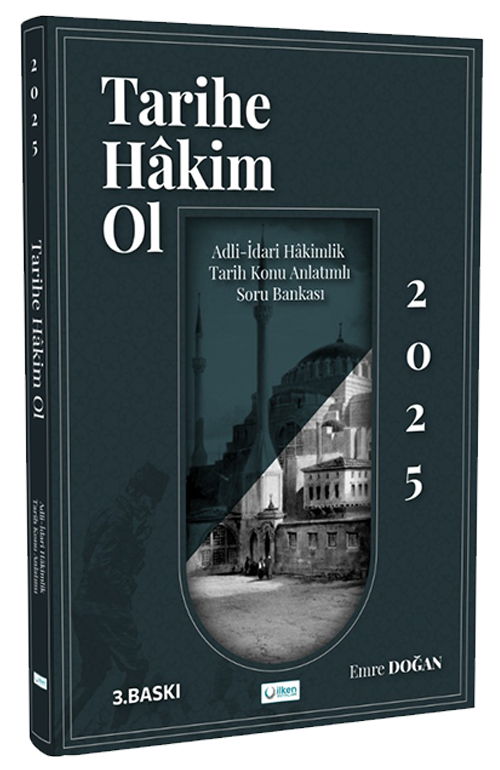 İlken 2025 Adli ve İdari Hakimlik Tarihe Hakim Ol Konu Anlatımlı Soru Bankası 3. Baskı - Emre Doğan İlken Yayınları
