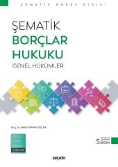 Seçkin Şematik Borçlar Hukuku Genel Hükümler 5. Baskı - Betül Tiryaki Özlük Seçkin Yayınları