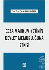 Ekin Ceza Mahkumiyetinin Devlet Memurluğuna Etkisi - Adil Bucaktepe Ekin Yayınları