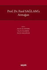 Seçkin Prof. Dr. Fazıl Sağlam a Armağan - Ece Göztepe Seçkin Yayınları