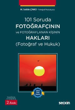 Seçkin 101 Soruda Fotoğrafçının Hakları - Sıddık Çinko Seçkin Yayınları