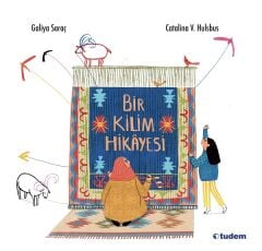 Bir Kilim Hikayesi - Galiya Saraç Tudem Yayınları