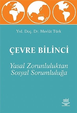 Nobel Çevre Bilinci - Mevlüt Türk Nobel Akademi Yayınları