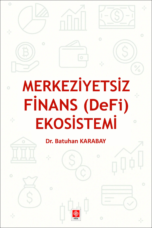 Ekin Merkeziyetsiz Finans (DeFi) Ekosistemi - Batuhan Karabay Ekin Yayınları
