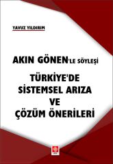 Ekin Akın Gönenle Söyleşi, Türkiye de Sistemsel Arıza ve Çözüm Önerileri - Yavuz Yıldırım Ekin Yayınları
